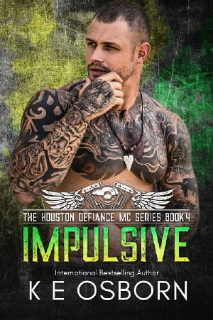 [Houston Defiance MC 04] • Impulsive